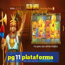 pg11 plataforma